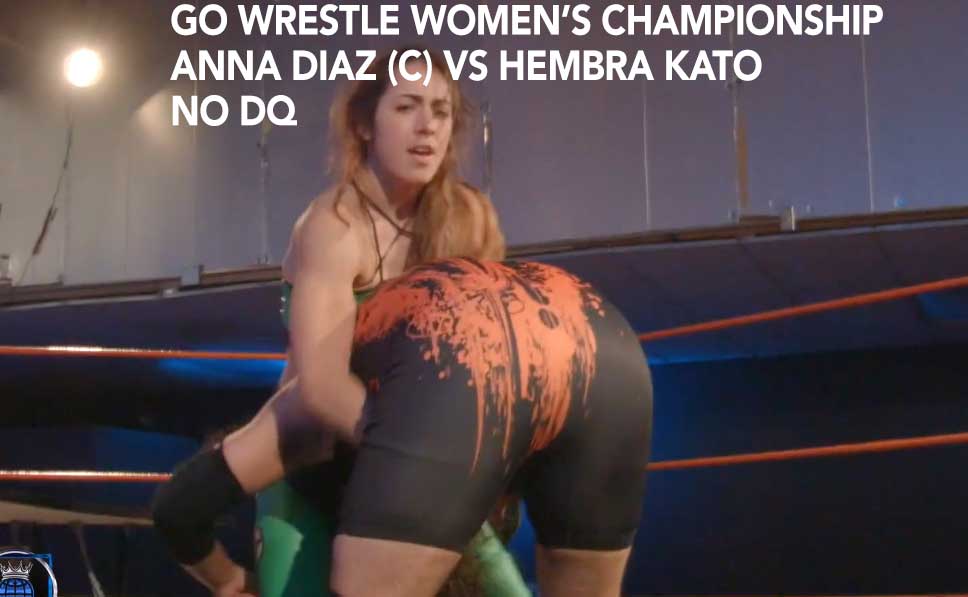 Go 113: No DQ for Women’s Championship Anna Diaz vs Hembra Kato