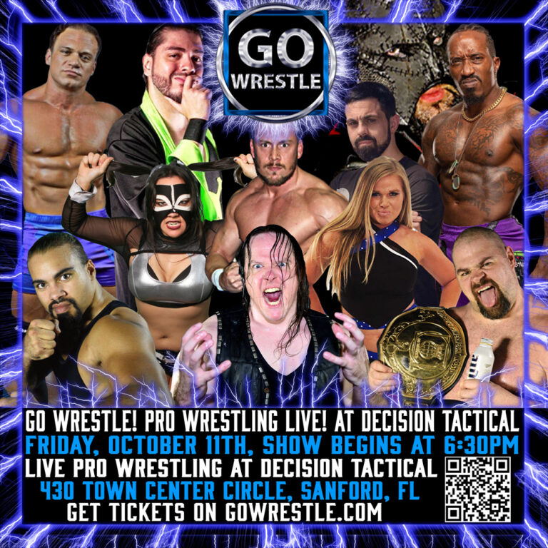 Go Wrestle is LIVE in Sanford Florida on Oct 11th!